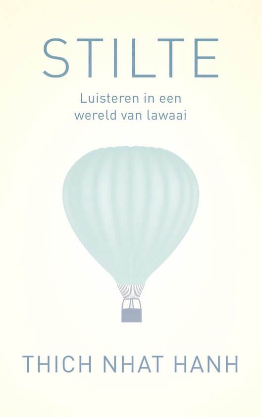 Thich Nhat Hanh Stilte luisteren in een wereld van lawaai